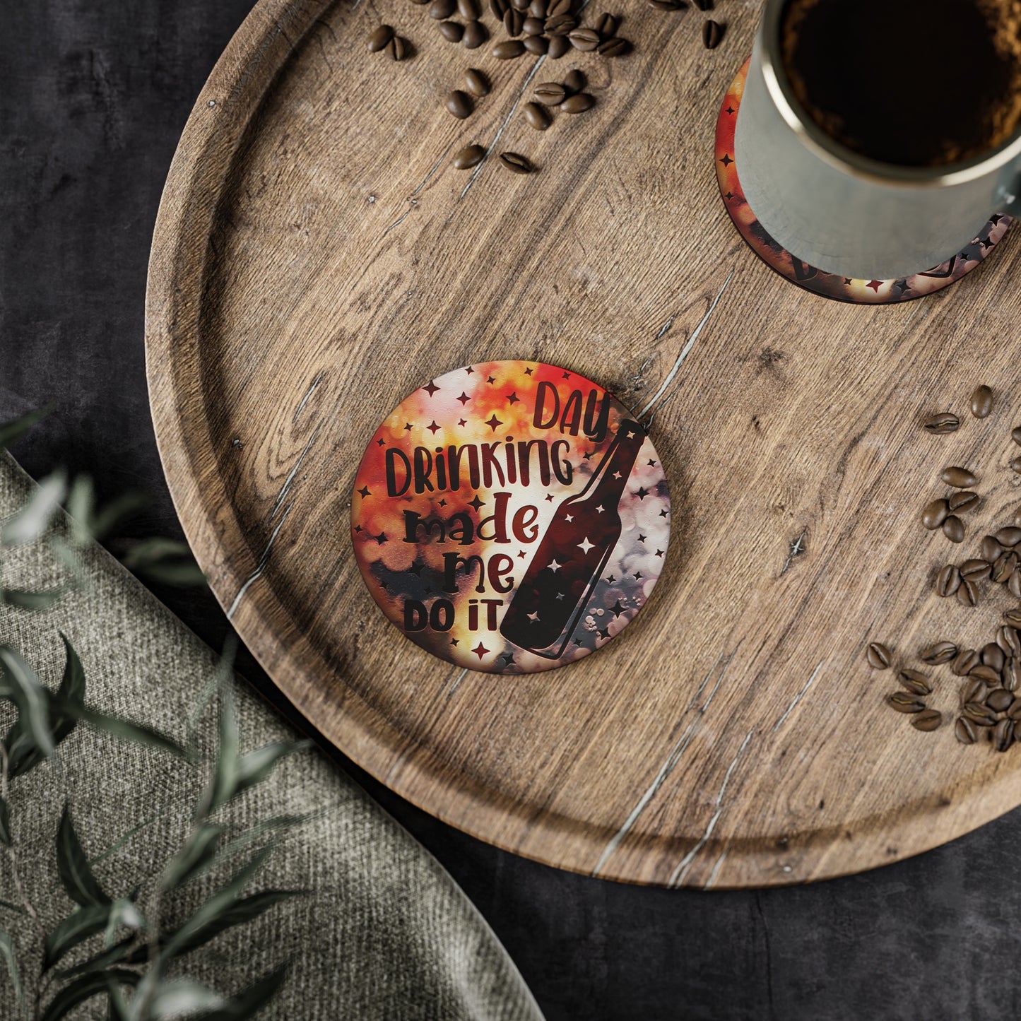 " Day Drinking Made Me Do It " Round Coasters