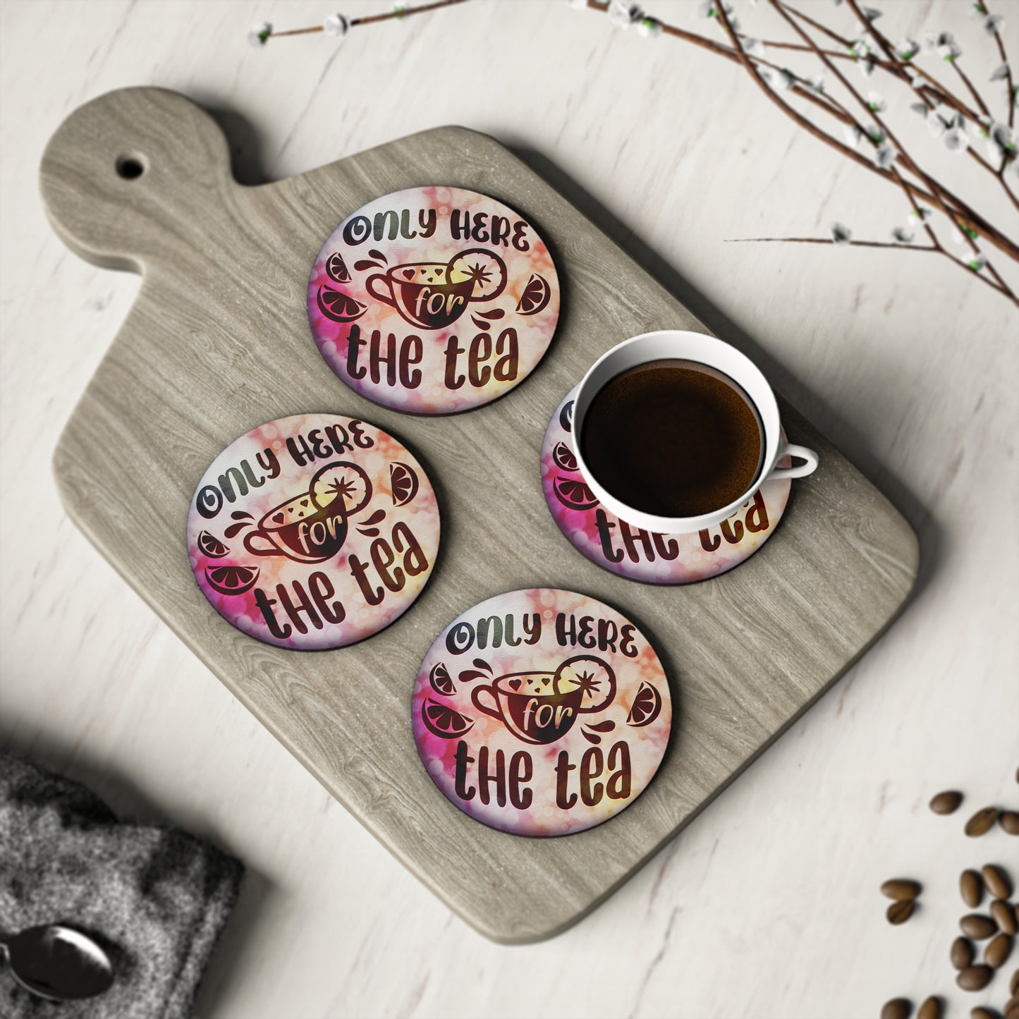 " Only Here For The Tea " Round Coasters