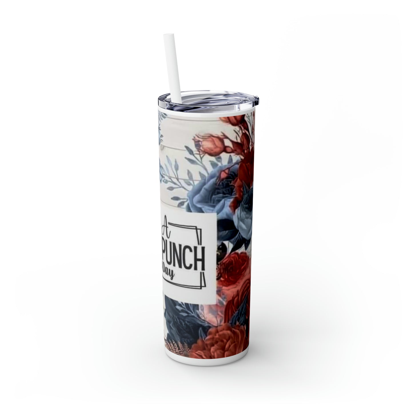 " It's A Throat Punch Kinda Day " Skinny Tumbler with Straw, 20oz