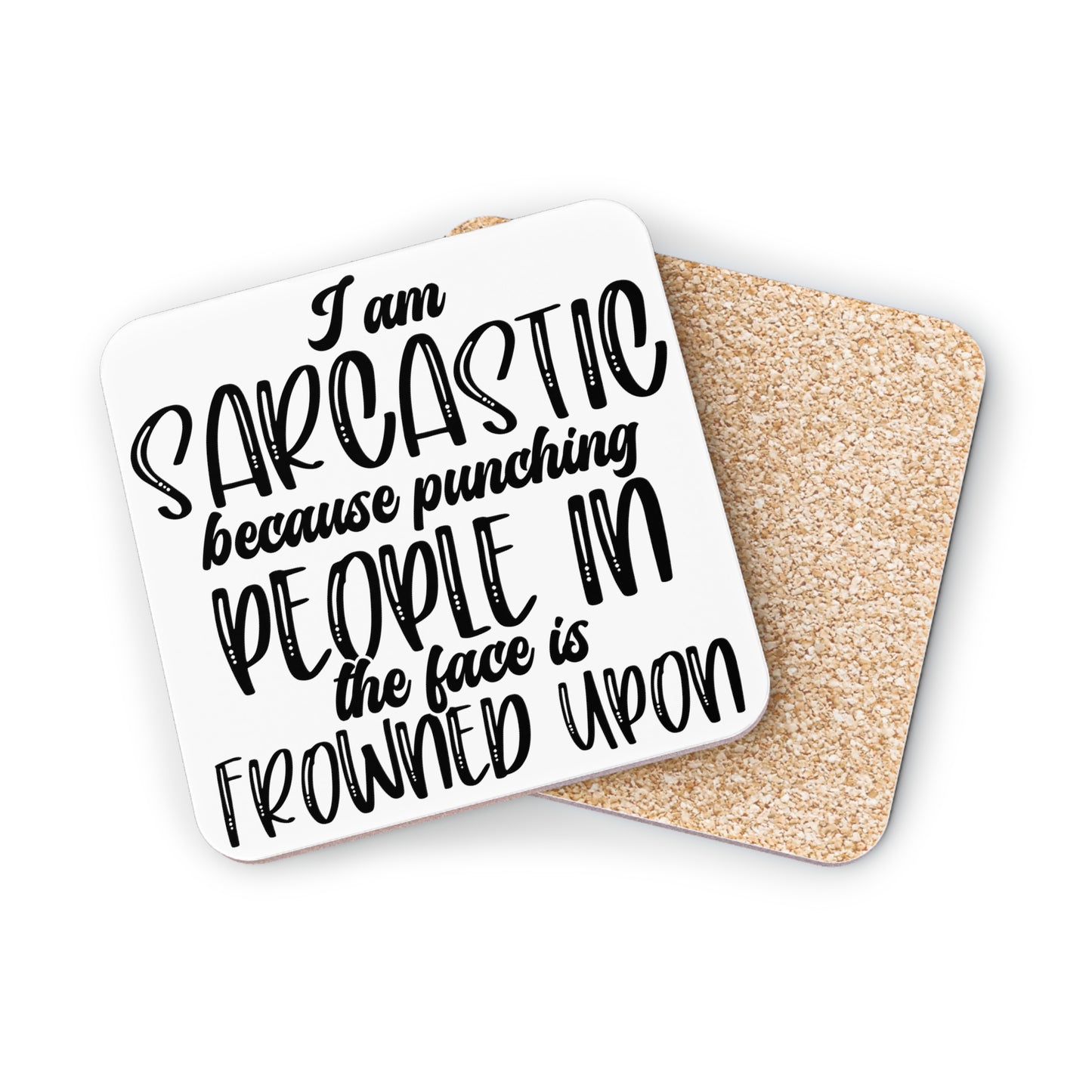 "I'm Sarcastic Because Punching People In The Face Is Frowned Upon" Square Coasters