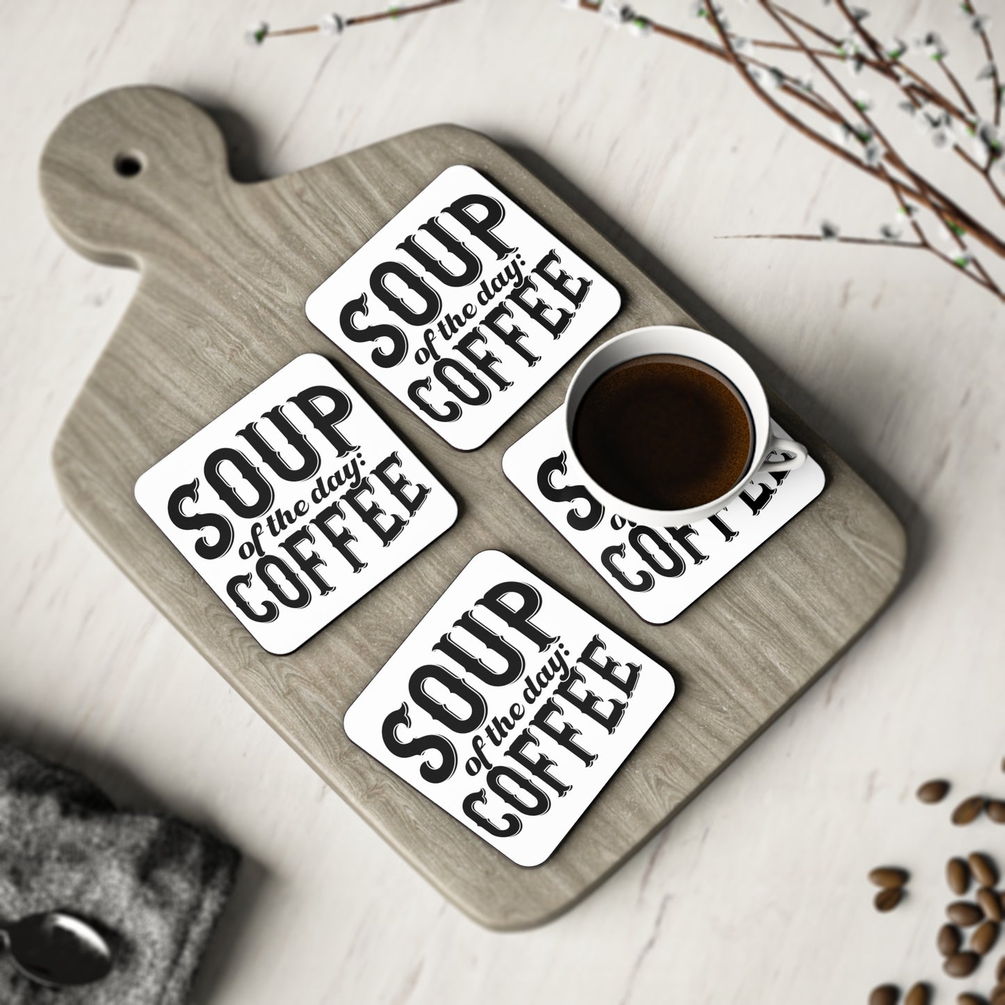"Soup Of The Day Coffee" Square Coasters