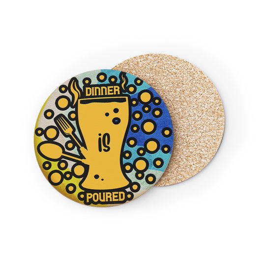 " Dinner Is Poured " Round Coasters