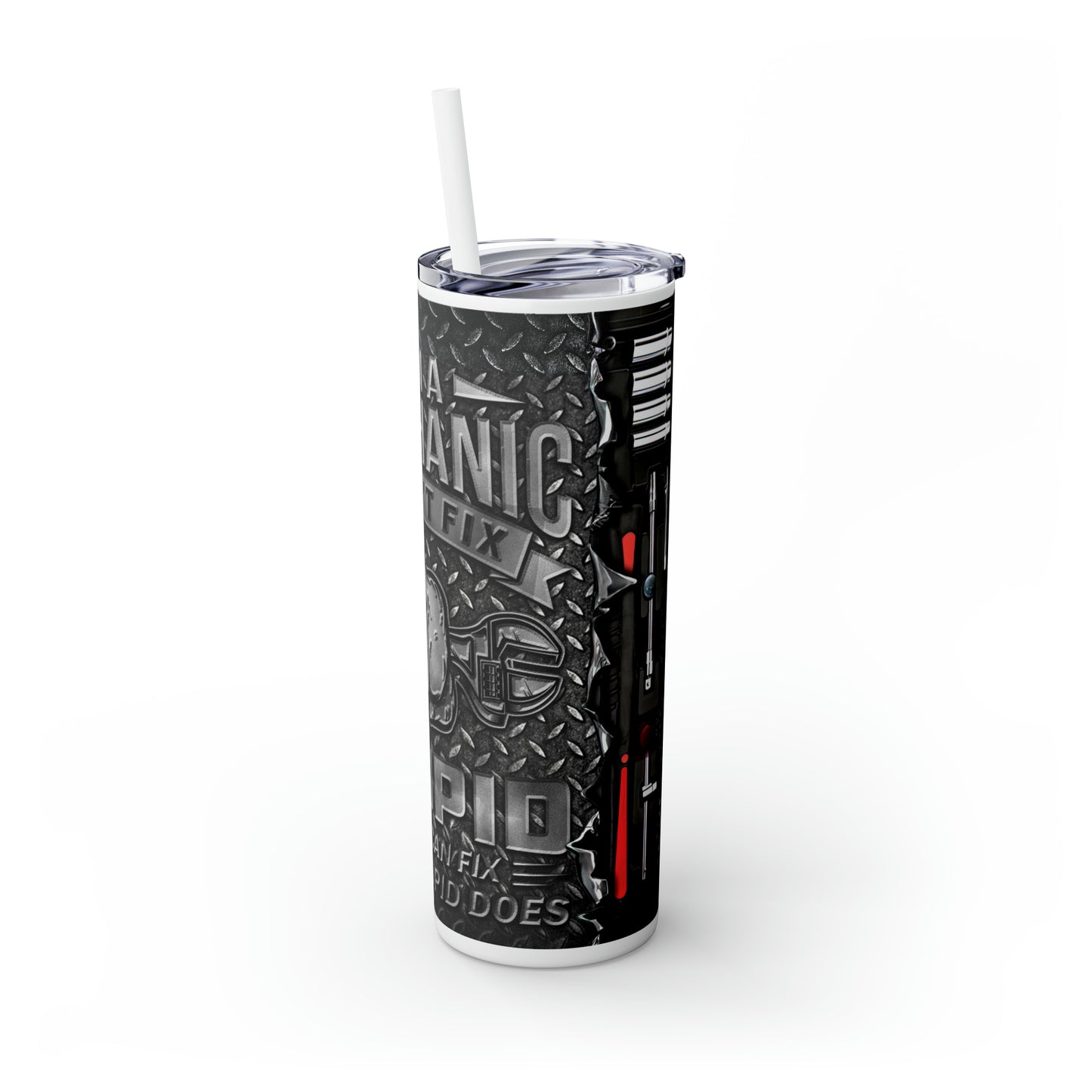 "I'm A Mechanic I Can't Fix Stupid But I Can Fix What Stupid Does" Tumbler with Straw, 20oz