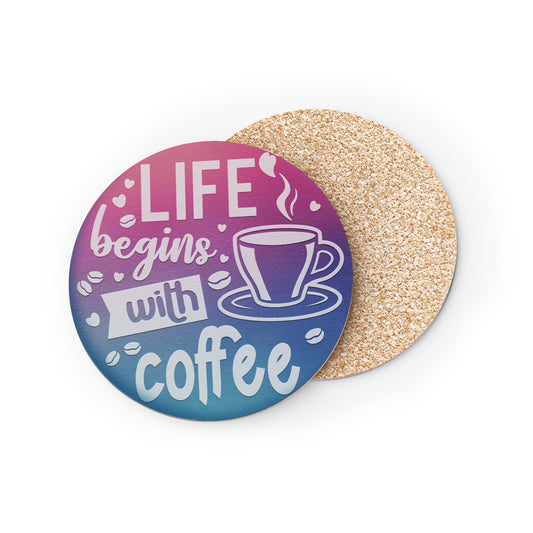 " Life Begins With Coffee " Round Coasters