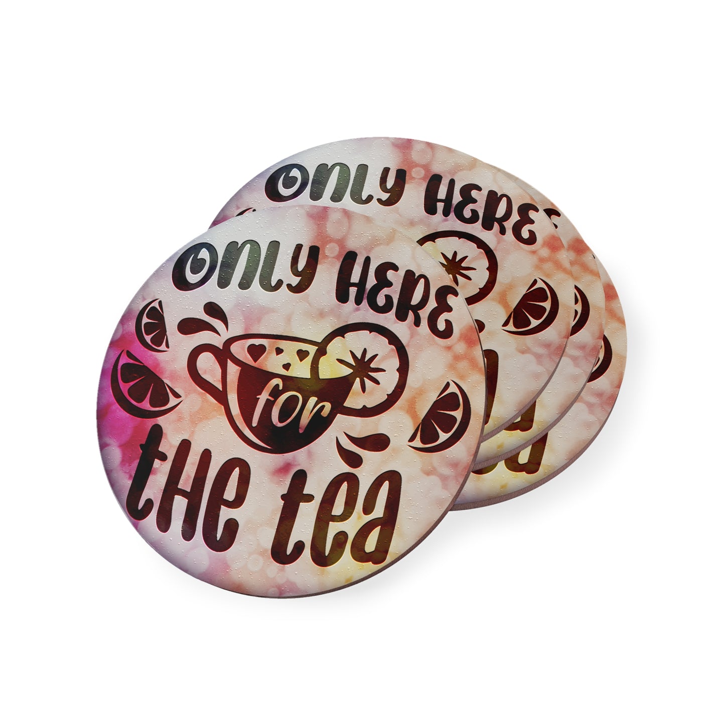 " Only Here For The Tea " Round Coasters