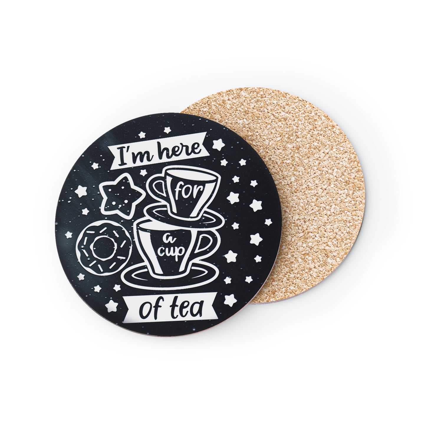 " I'm Here For A Cup Of Tea " Round Coasters