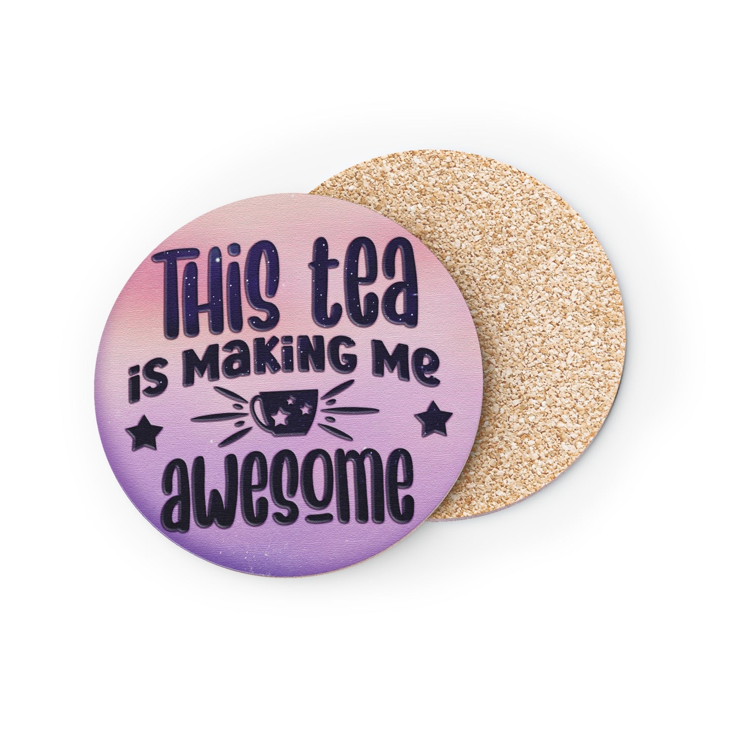" This Tea Is Making Me Look Awesome" Round Coasters