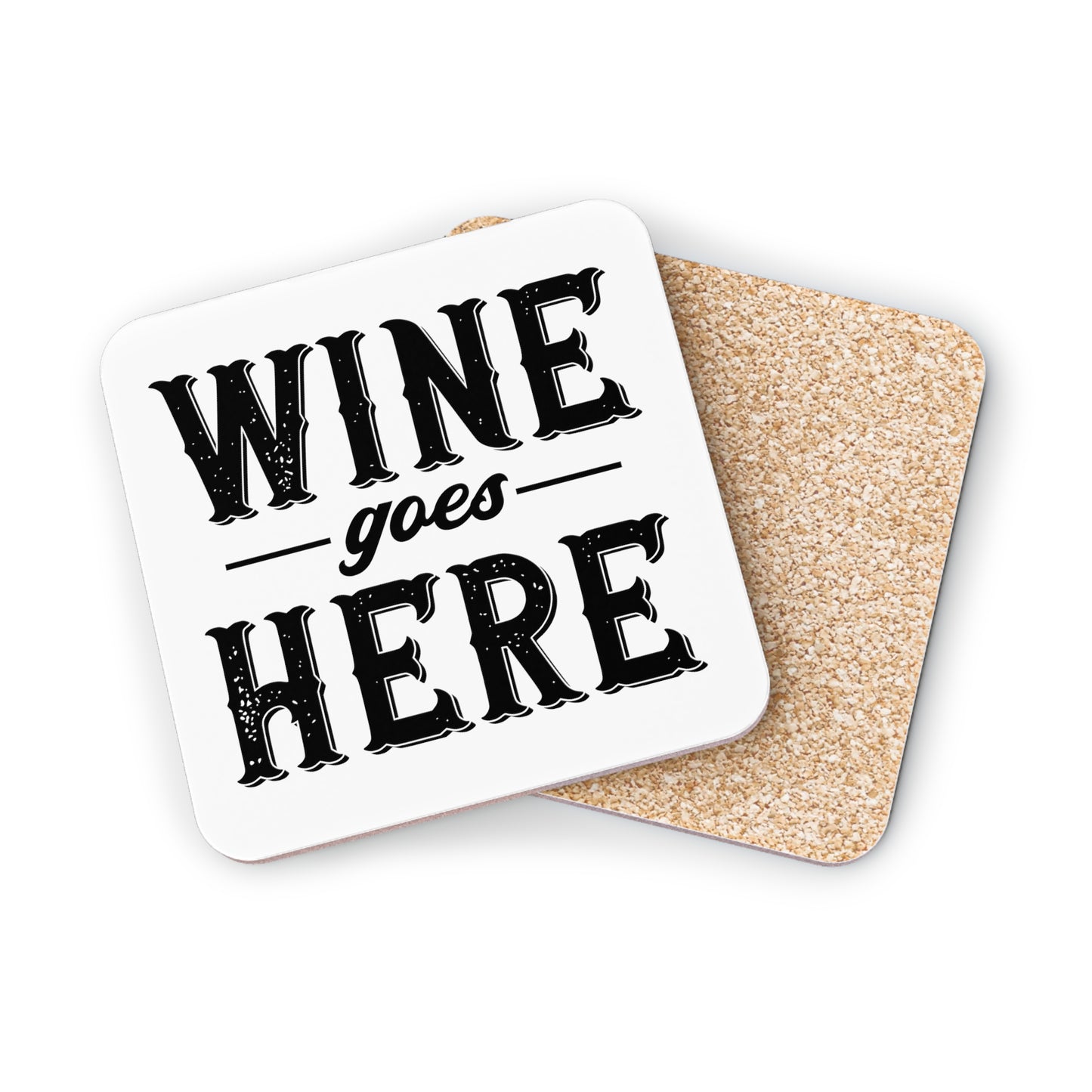 "Wine Goes Here" Square Coasters