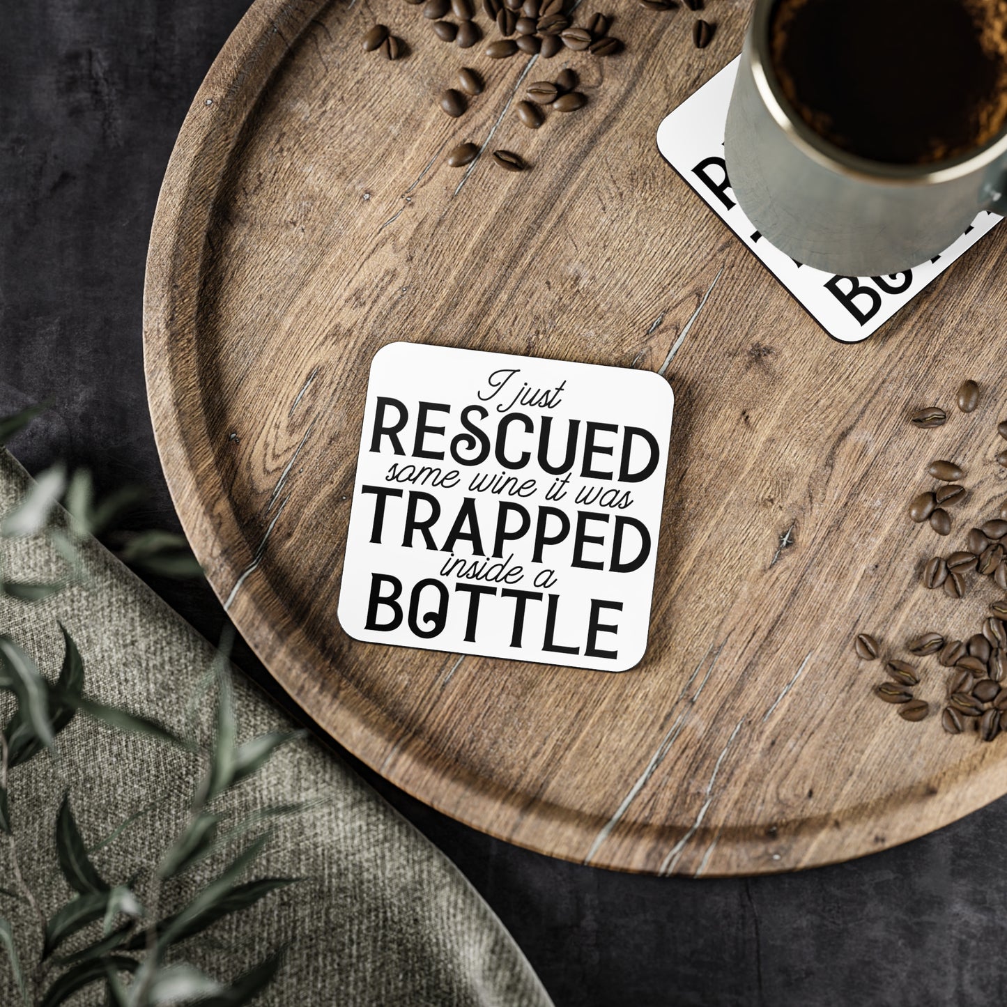 "I Just Rescued Some Wine. It Was Trapped Inside A Bottle" Square Coasters