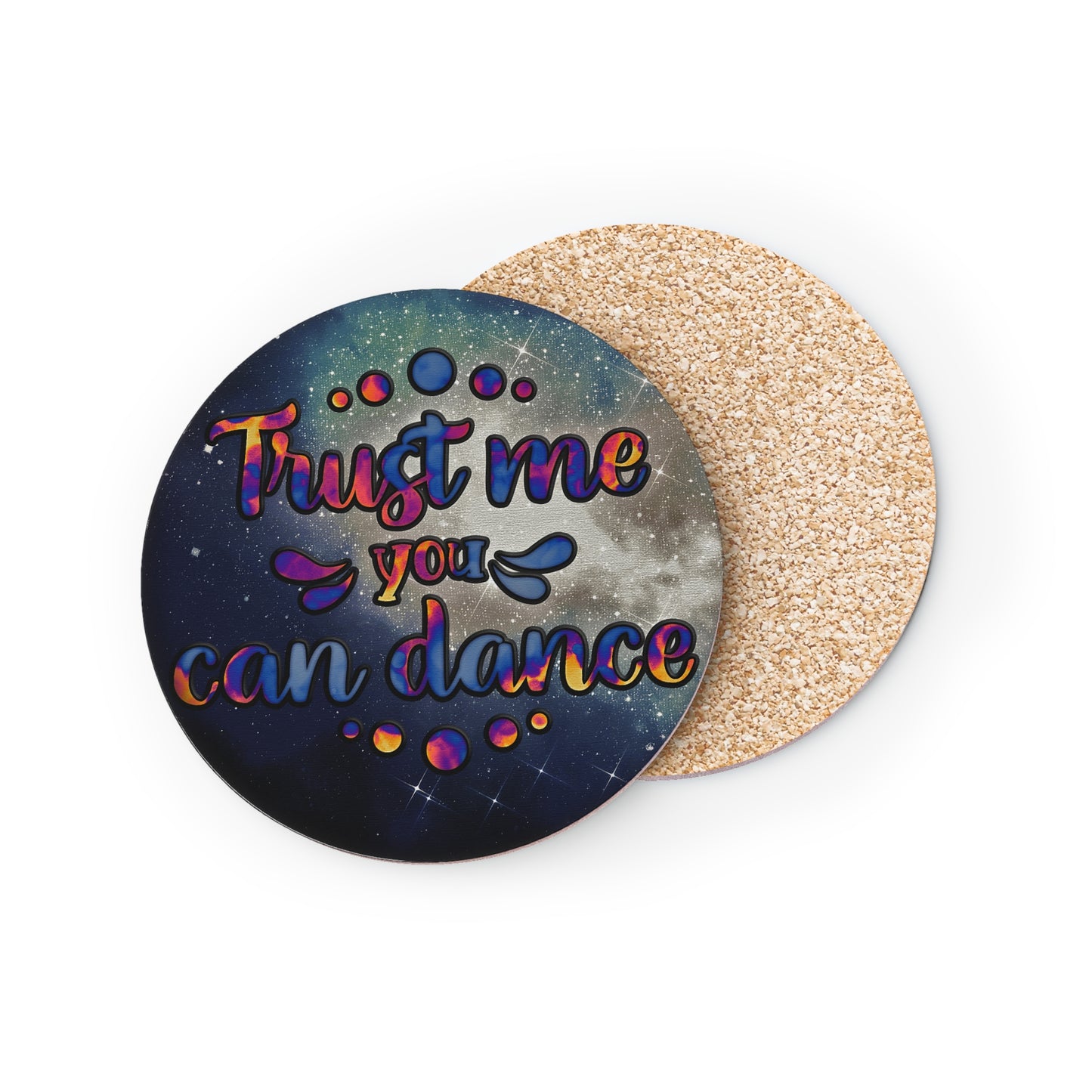" Trust Me You Can Dance " Round Coasters