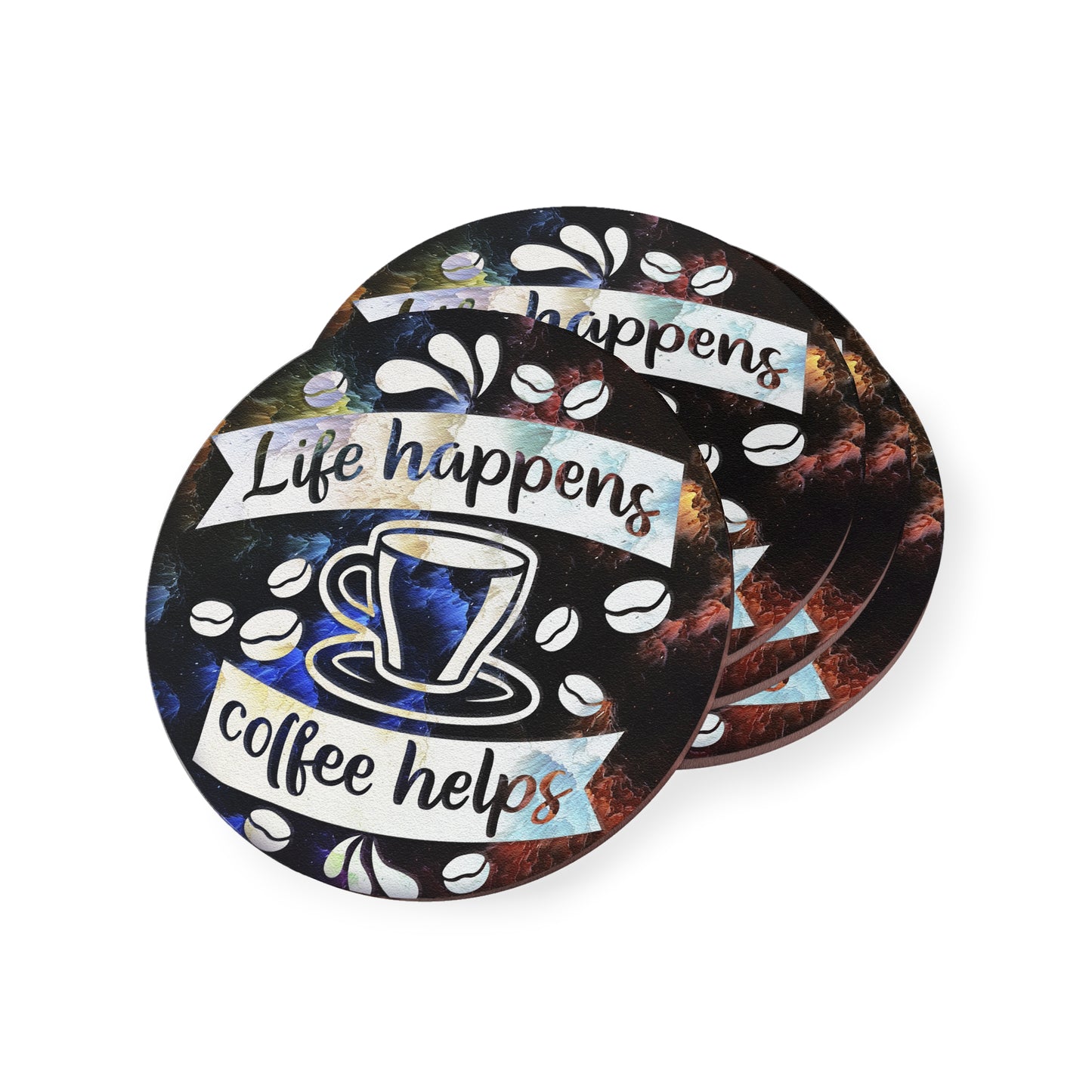 " Life Happens Coffee Helps " Round Coasters