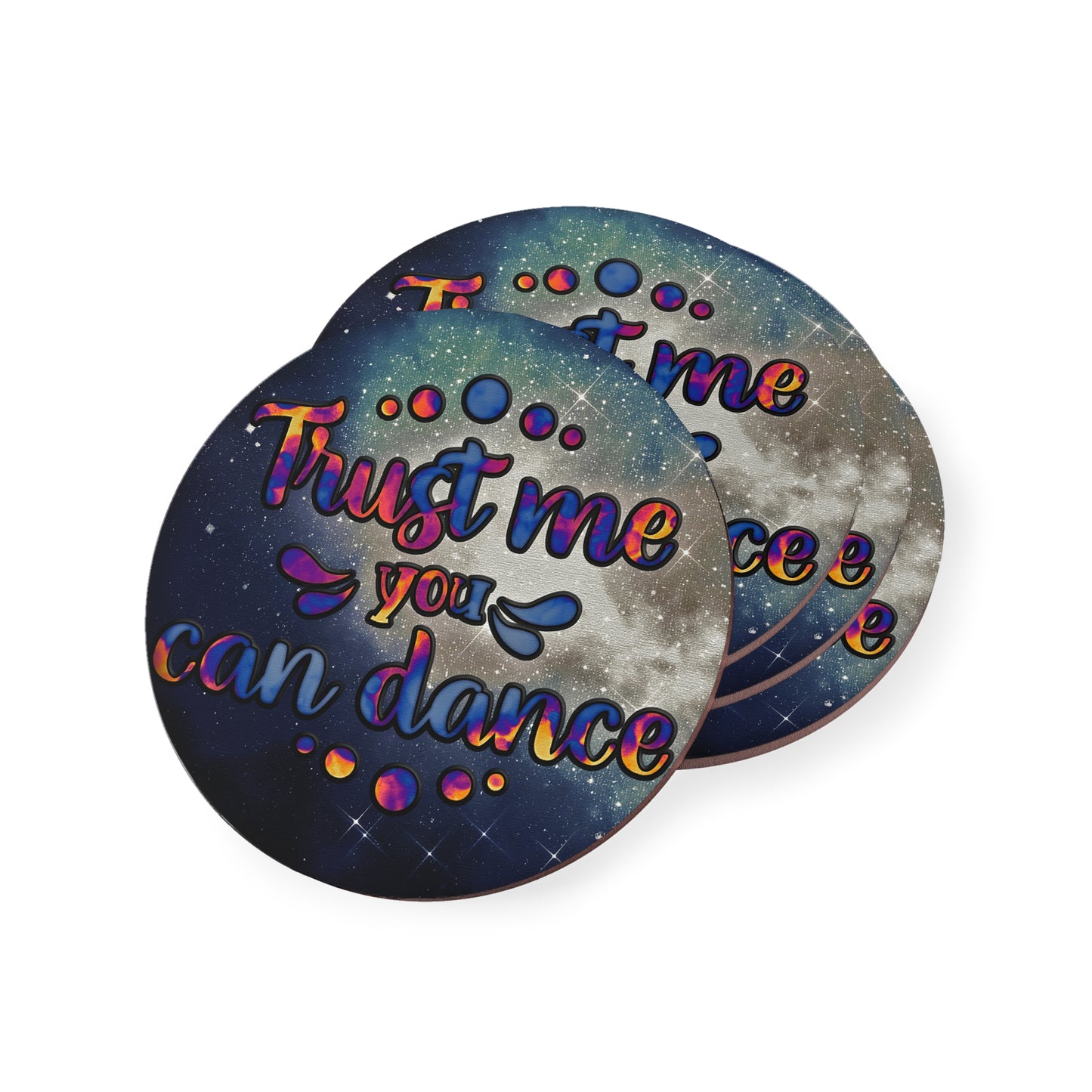 " Trust Me You Can Dance " Round Coasters