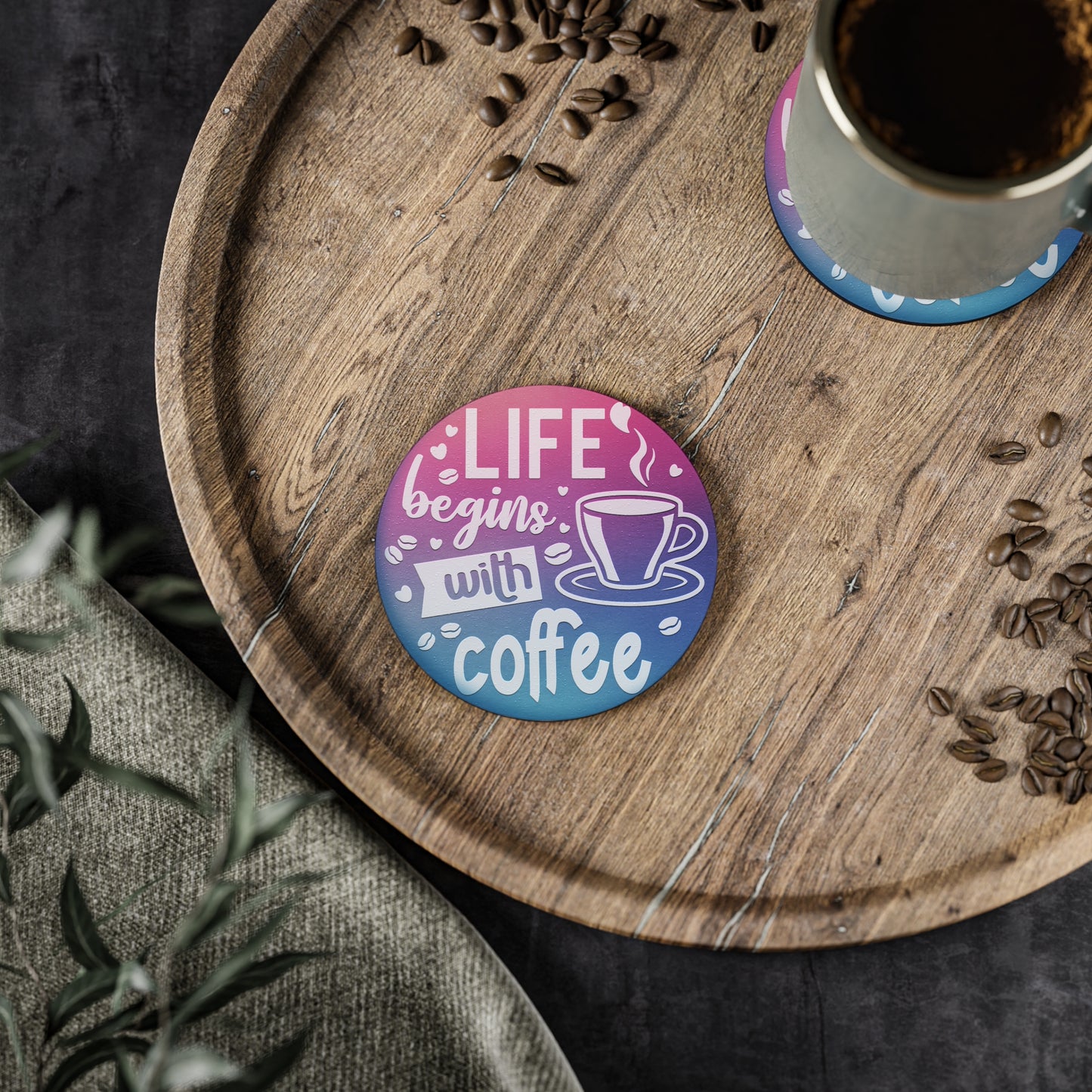 " Life Begins With Coffee " Round Coasters