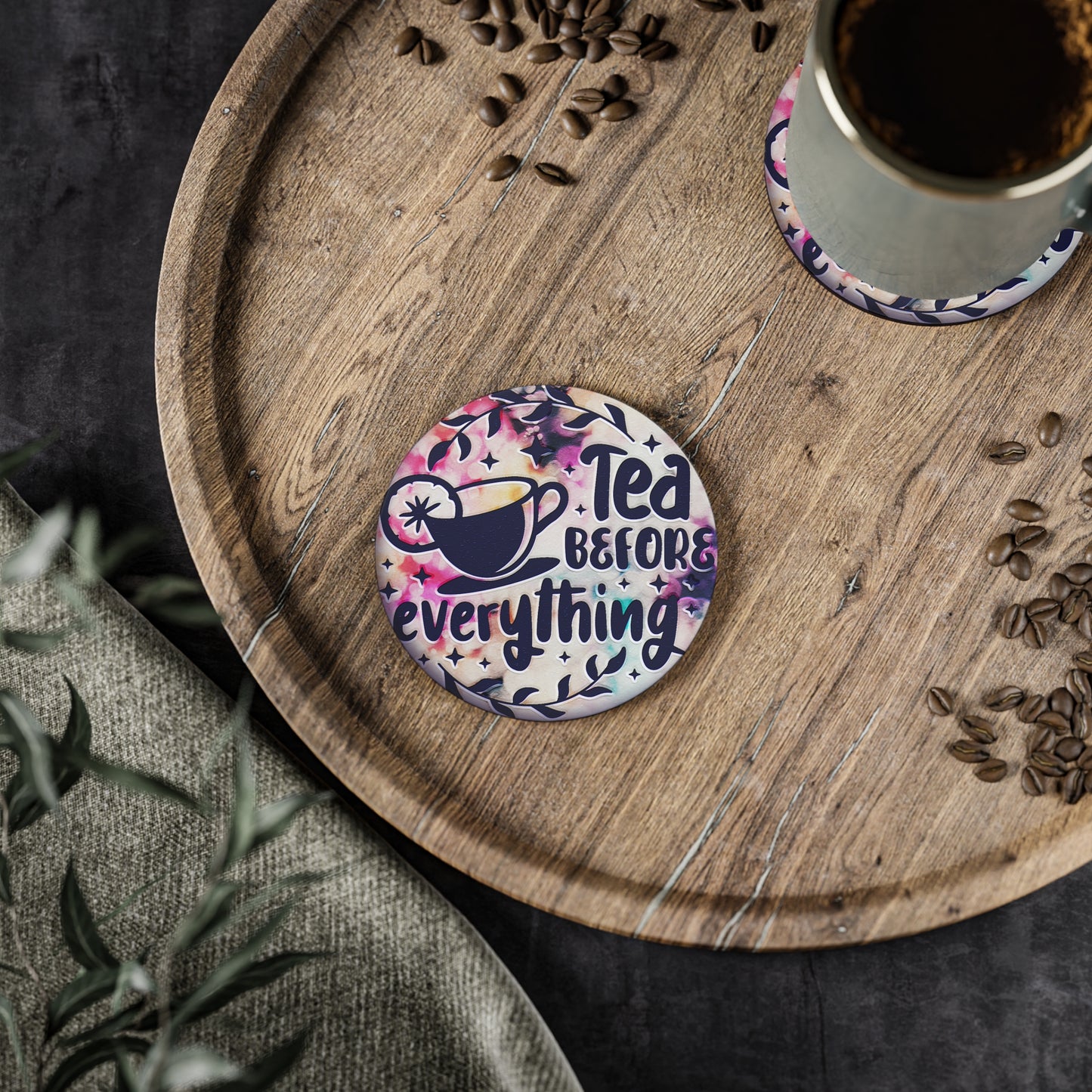 " Tea Before Everything " Round Coasters