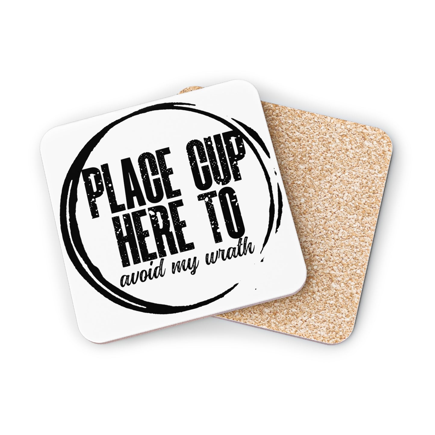 "Place Cup Here To Avoid My Wrath" Square Coasters