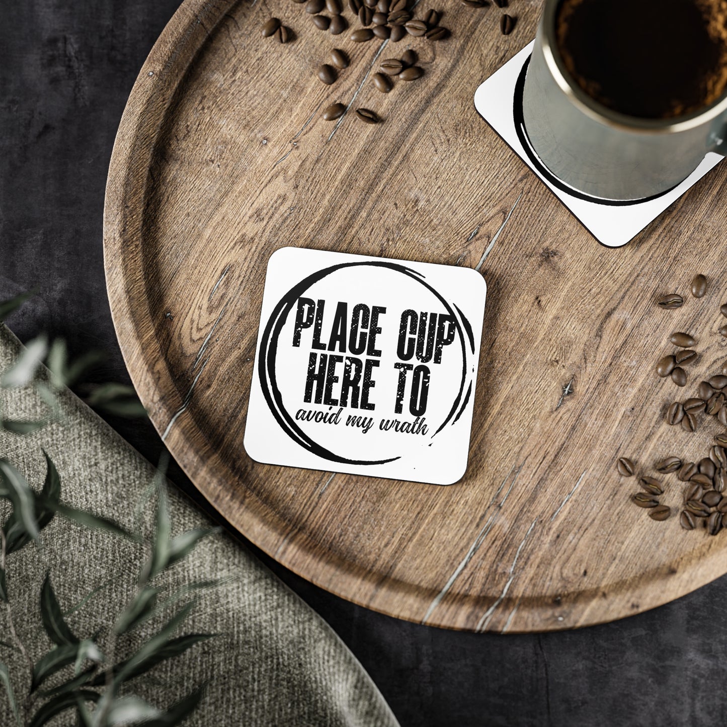 "Place Cup Here To Avoid My Wrath" Square Coasters