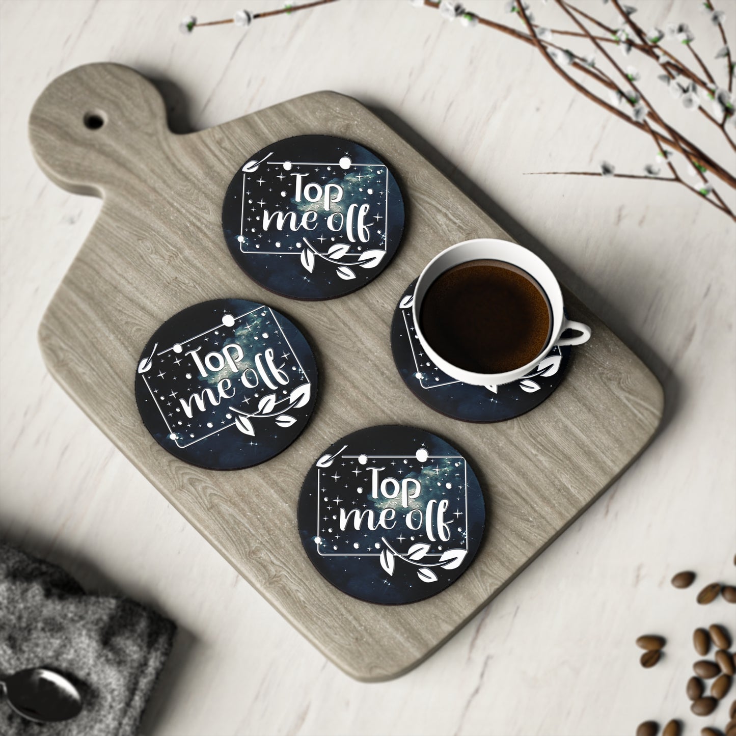 " Top Me Off " Round Coasters