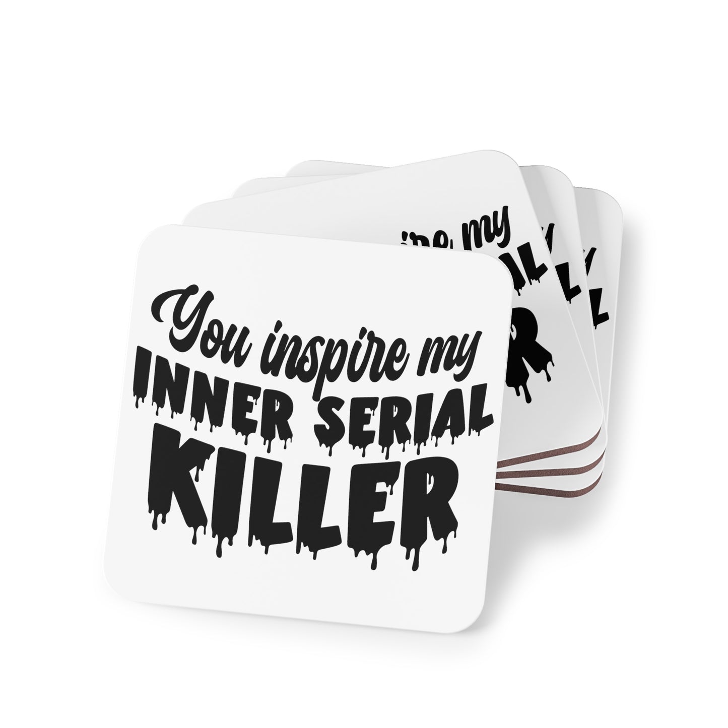 "You Inspire My Inner Serial Killer" Square Coasters
