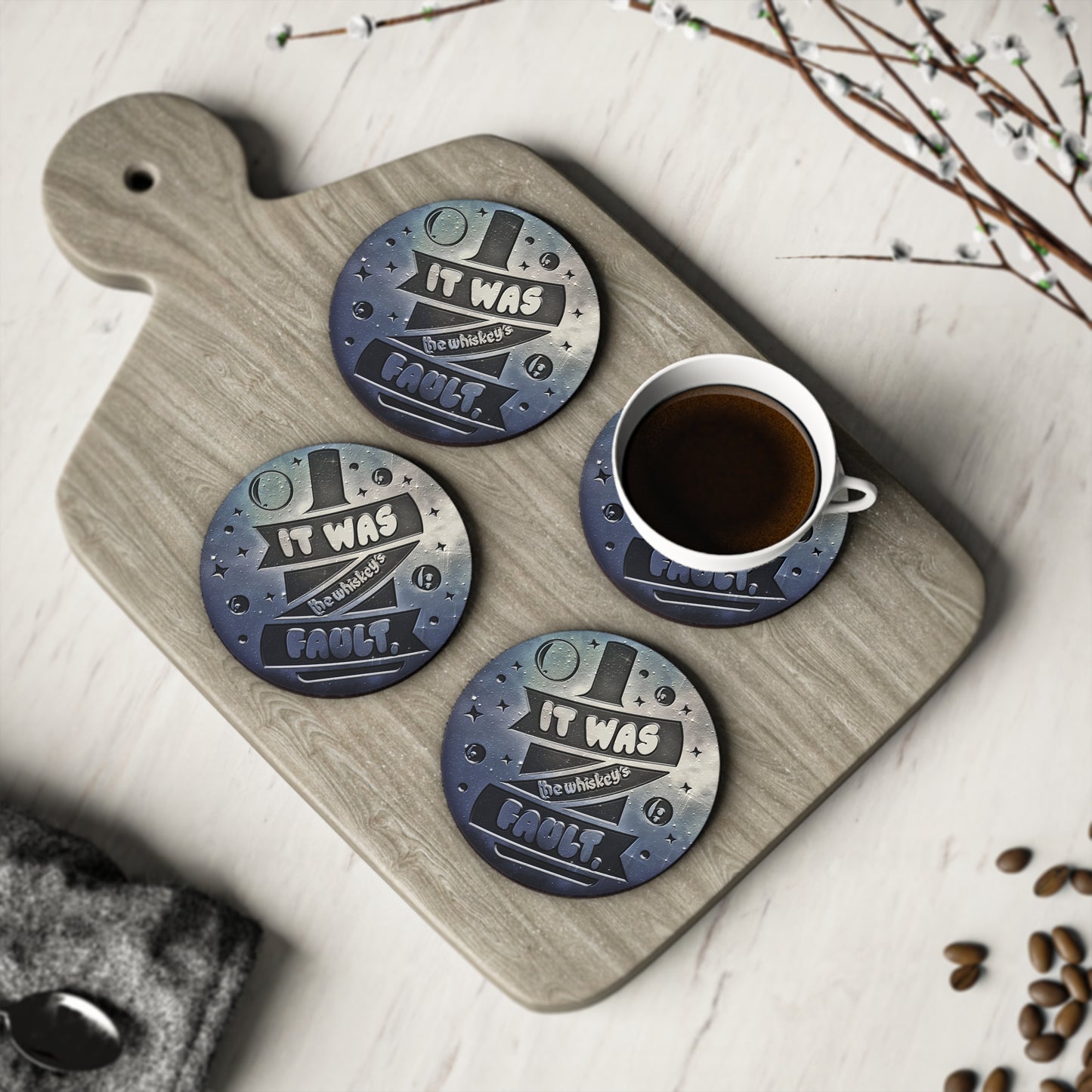 " It Was The Whiskey's Fault " Round Coasters