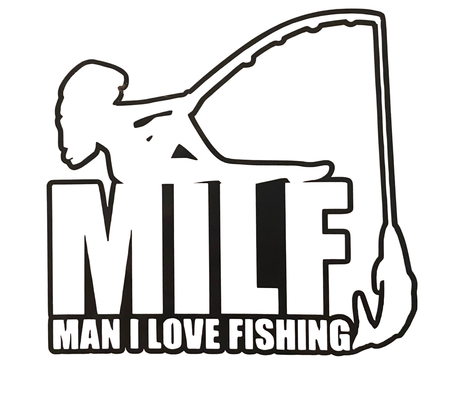 Man I Love Fishing Decal  Material: Oracal 651 permanent vinyl Color: Black & White